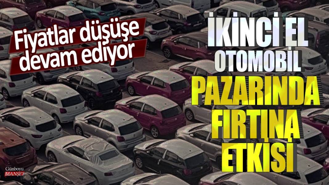 İkinci el otomobil pazarında fırtına etkisi: Fiyatlar düşüşe devam ediyor 1